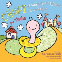 Chupi: The Binky That Returned Home (Spanish edition)