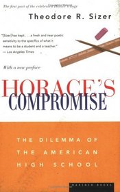 Horace's Compromise : The Dilemma of the American High School