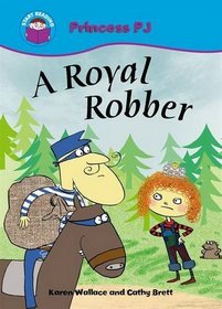 A Royal Robber (Start Reading: Princess Pj)