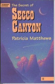 The Secret of Secco Canyon (Thumbprint Mysteries)