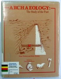 Archaeology: The Study of the Past