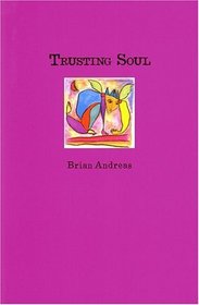 Trusting Soul : Collected Stories  Drawings