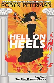 Hell on Heels: Book Three The Hot Damned Series (Volume 3)