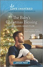 The Baby's Christmas Blessing (Love Inspired, No 1457) (Larger Print)