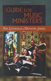 Guide for Music Ministers (Liturgical Ministry Series)