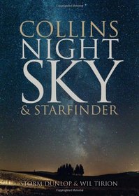 Collins Night Sky & Starfinder. Storm Dunlop and Wil Tirion