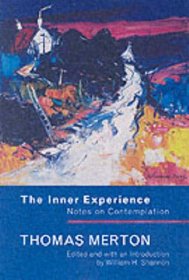 The Inner Experience: Notes on Contemplation