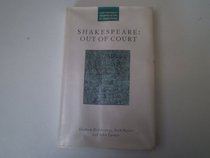 Shakespeare: Out of Court : Dramatizations of Court Society