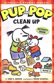Pup and Pop Clean Up (Learn to Read with Pup and Pop) (Scholastic Phonics Readers, Book 9)