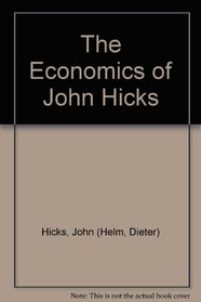 The Economics of John Hicks