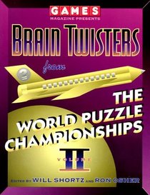 Games Magazine Presents Brain Twisters from the World Puzzle Championships, Volu me 2 (Other)