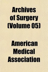 Archives of Surgery (Volume 05)