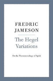 The Hegel Variations: On the Phenomenology of the Spirit