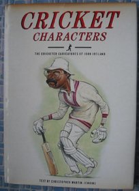 Cricket Characters: v. 1: The Cricket Caricatures of John Ireland