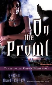 On the Prowl (Tales of an Urban Werewolf, Bk 2)