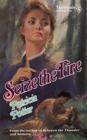 Seize the Fire (Harlequin Historical, No 26)