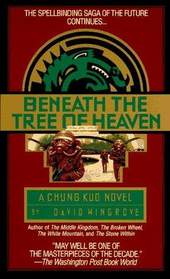 Beneath the Tree of Heaven (Chung Kuo)