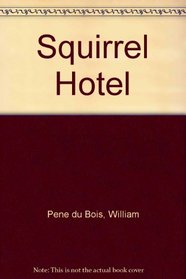 Squirrel Hotel