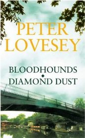 Bloodhounds / Diamond Dust (Peter Diamond, Bk 4 & Bk 7)