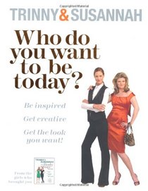 Who Do You Want to be Today?: Be Inspired to Do Something Different