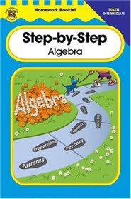Step-By-Step Algebra Homework Booklet, Intermediate (Homework Booklets)