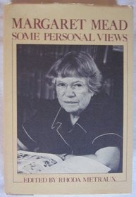 Margaret Mead, Some Personal Views