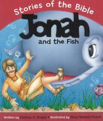 Jonah And the Fish: Based on Jonah 1-3:3 (Stories of the Bible)