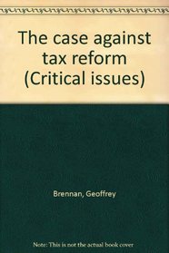 The case against tax reform (Critical issues)