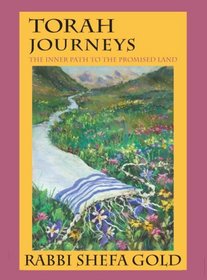 Torah Journeys: The Inner Path to the Promised Land