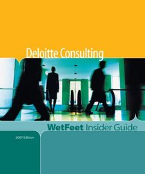 Deloitte Consulting (WetFeet Insider Guide)