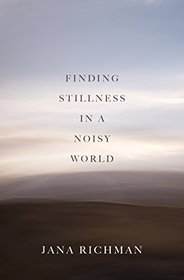 Finding Stillness in a Noisy World