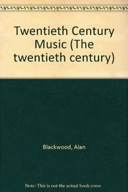 Twentieth Century Music (The twentieth century)
