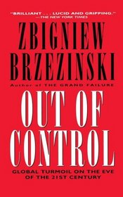 Out of Control : Global Turmoil on the Eve of the 21st Century
