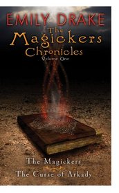 The Magickers Chronicles, Vol 1