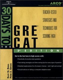 Arco 30 Days to the GRE CAT: Teacher-Tested Strategies and Techniques for Scoring High