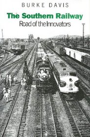The Southern Railway: Road of the Innovators