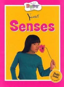 Your Senses (How Your Body Works)