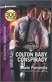 Colton Baby Conspiracy (Coltons of Mustang Valley, Bk 1) (Harlequin Romantic Suspense, No 2071)