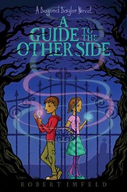 A Guide to the Other Side (Beyond Baylor, Bk 1)
