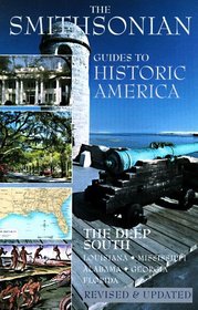 The Deep South : Smithsonian Guides (Smithsonian Guides to Historic America)