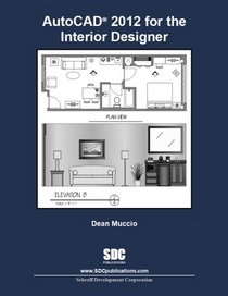 AutoCAD 2012 for the Interior Designer