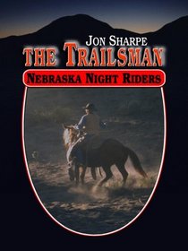 The Trailsman: Nebraska Night Riders (Wheeler Large Print Western)