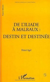 De l'Iliade a Malraux : destin, destinee (Collection Espaces litteraires) (French Edition)