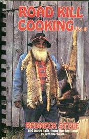 Road Kill Cooking Vol. II
