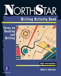 NorthStar: Focus on Reading and Writing: Writing Activity Book, High-Intermediate