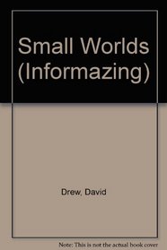 Small Worlds (Informazing])