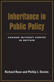 Inheritance in Public Policy: Change Without Choice in Britain