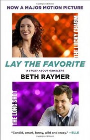 Lay the Favorite: A Story About Gamblers