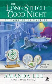 The Long Stitch Good Night (Embroidery Mystery, Bk 4)