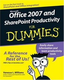 Office 2007 and SharePoint Productivity For Dummies (For Dummies (Computer/Tech))